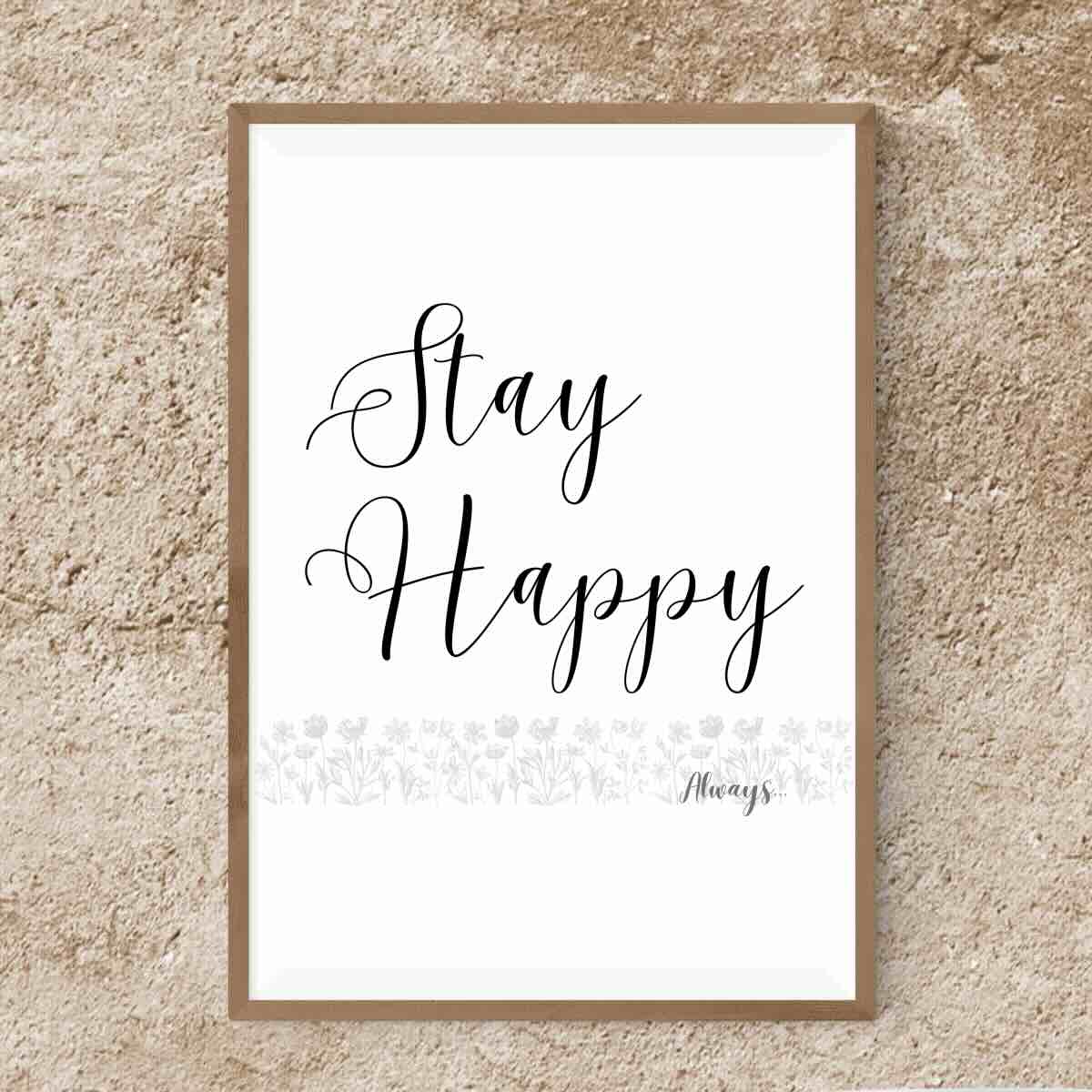 Stay Happy Always Wall Art for Joyful Living - Transform Your Space and Cultivate Lasting Happiness