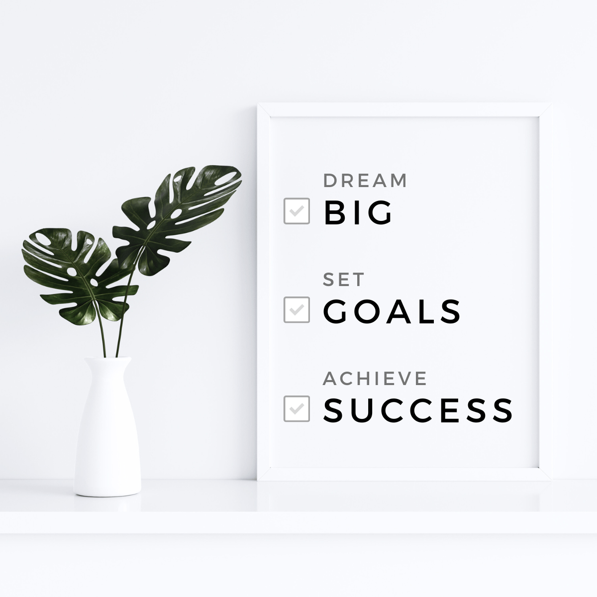 Dream Big Set Goals Achieve Success Digital Print: For Inspired Living and Goal Achievements