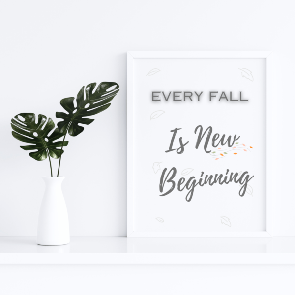 Every Fall Is A New Beginning Digital Artwork