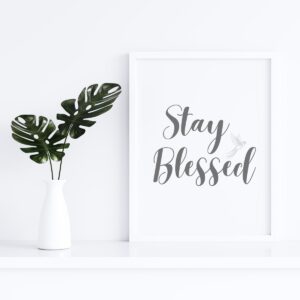 Stay Blessed Wall Art