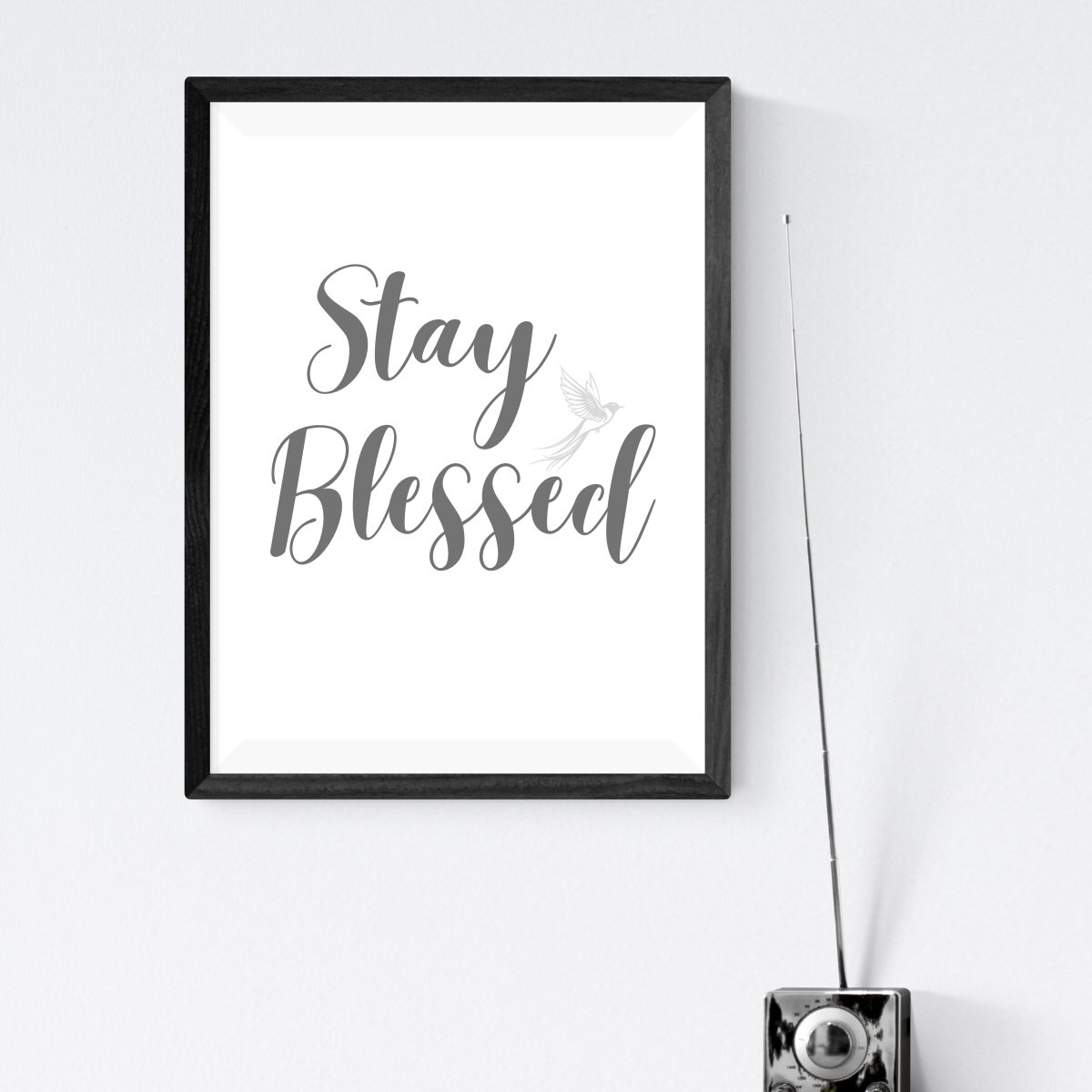 Stay Blessed Wall Art Printable, Uplift Your Spirit - Freemium