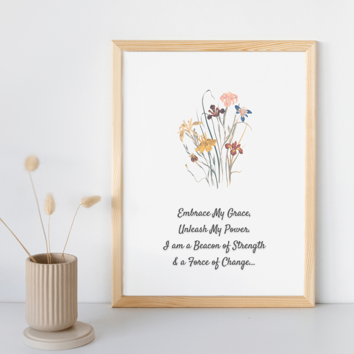 Empowering Women Floral Wall Art For Print - Embrace My Grace Unleash My Power