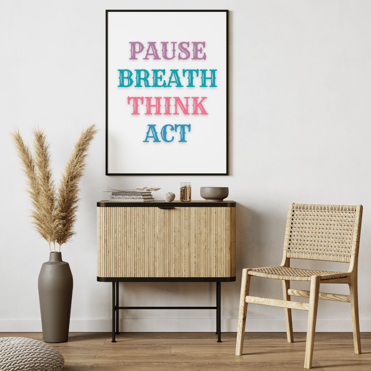 Mindfulness Reminder: Pause Breath Think Act Wall Art Print