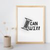 I Can I Will Wall Art Printable