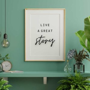 Empowering Quote Wall Art Decor - Live A Great Story