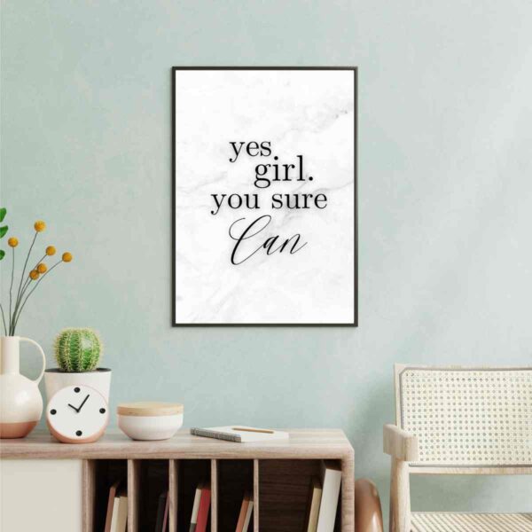 Empowering Printable Wall Art - Yes Girl You Sure Can