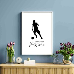 Mockup1-0091SoccerPassion5 Follow Your Passion - Wall Art Print Australia | Inspirational Soccer Player Decor